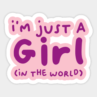 I'm just a girl (in the world) Sticker